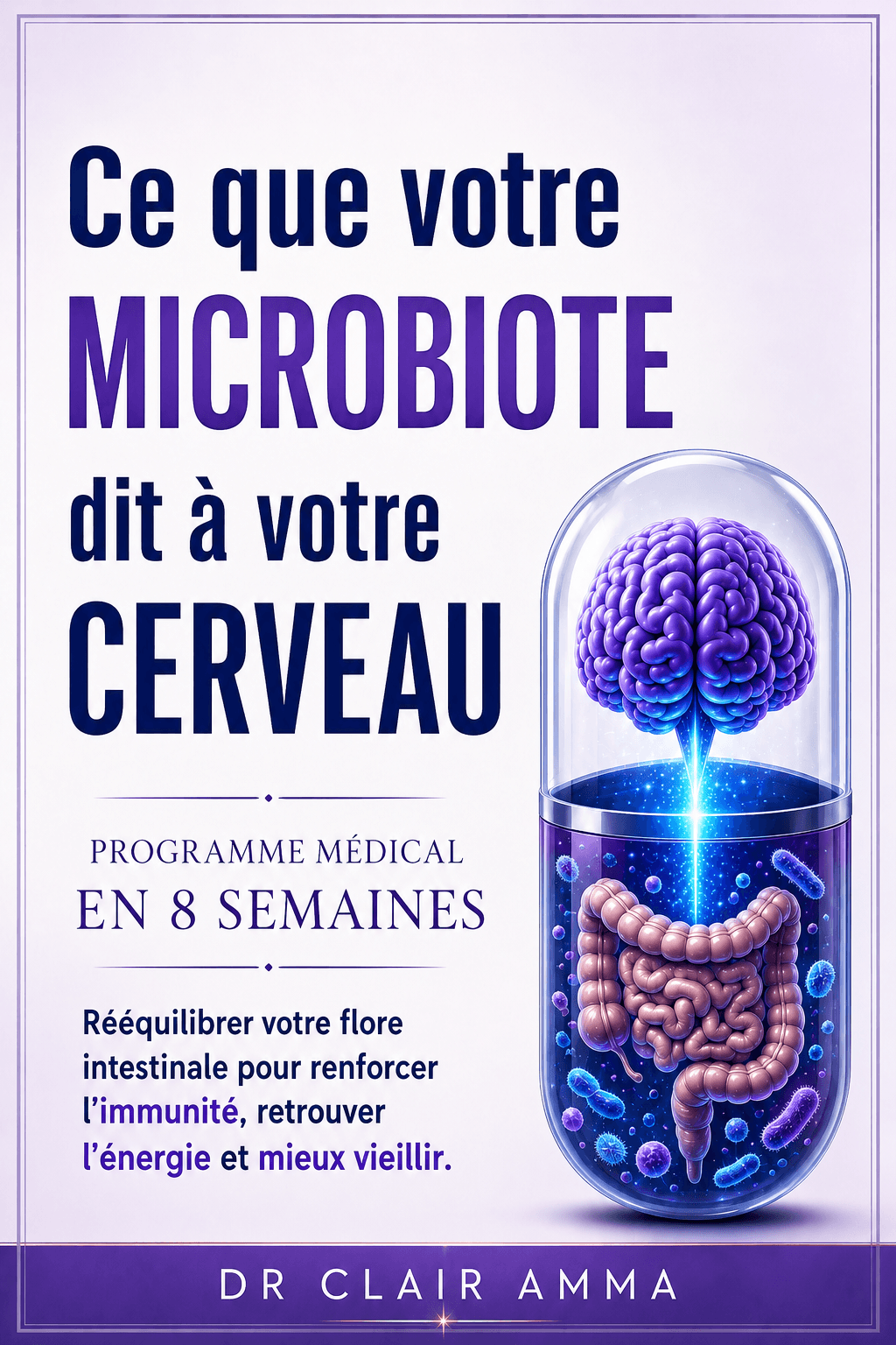 Ce Que Votre Microbiote Dit à Votre Cerveau